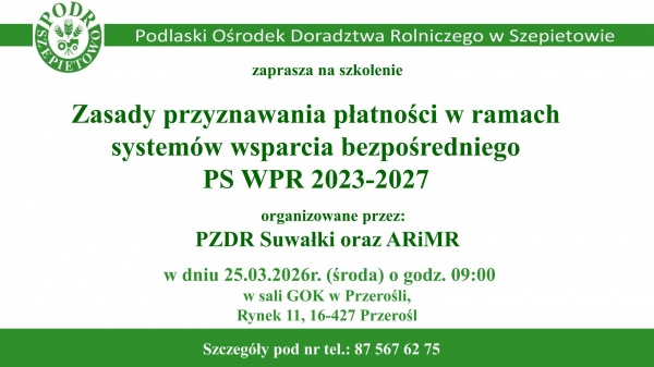 Szkolenie "Zasady przyznawania płatności w ramach systemów wsparcia bezpośredniego PS WPR 2023-2027"